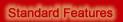 Standard Features